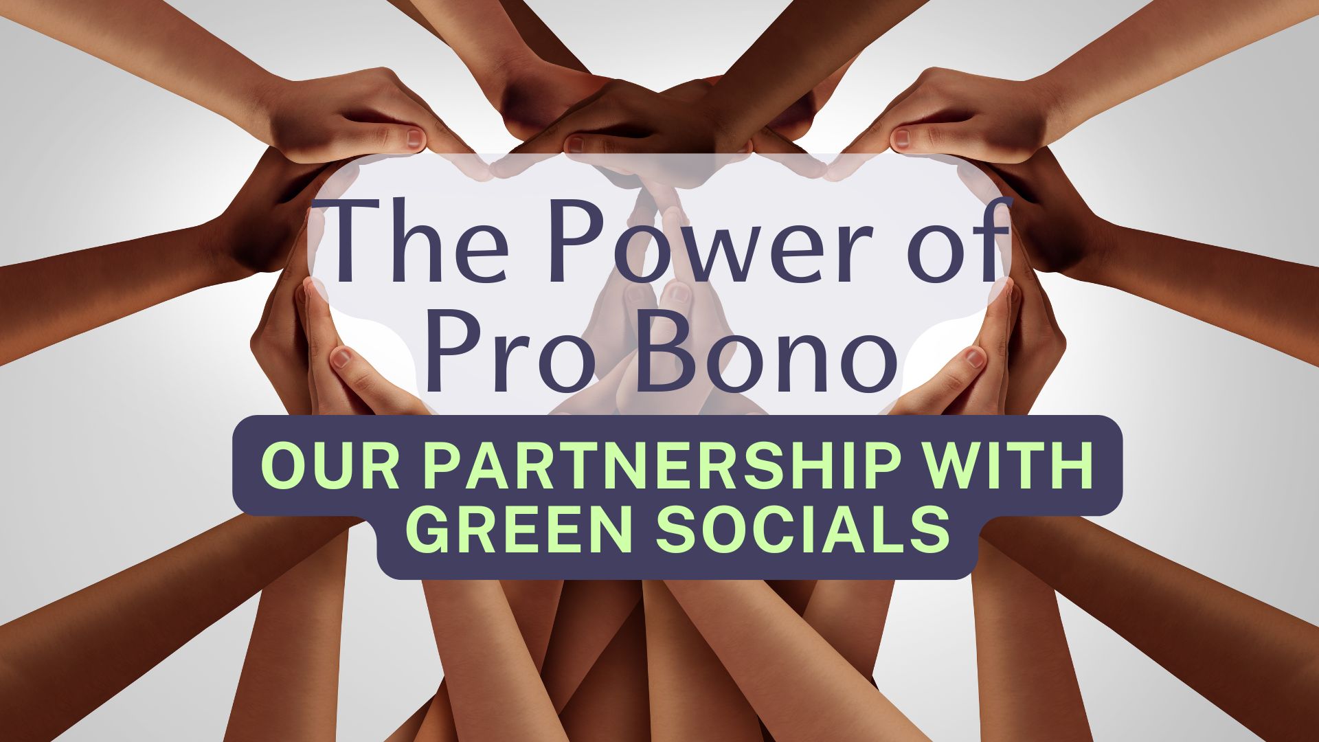 The power of pro bono: our partnership with Green Socials
